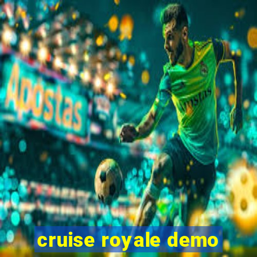 cruise royale demo